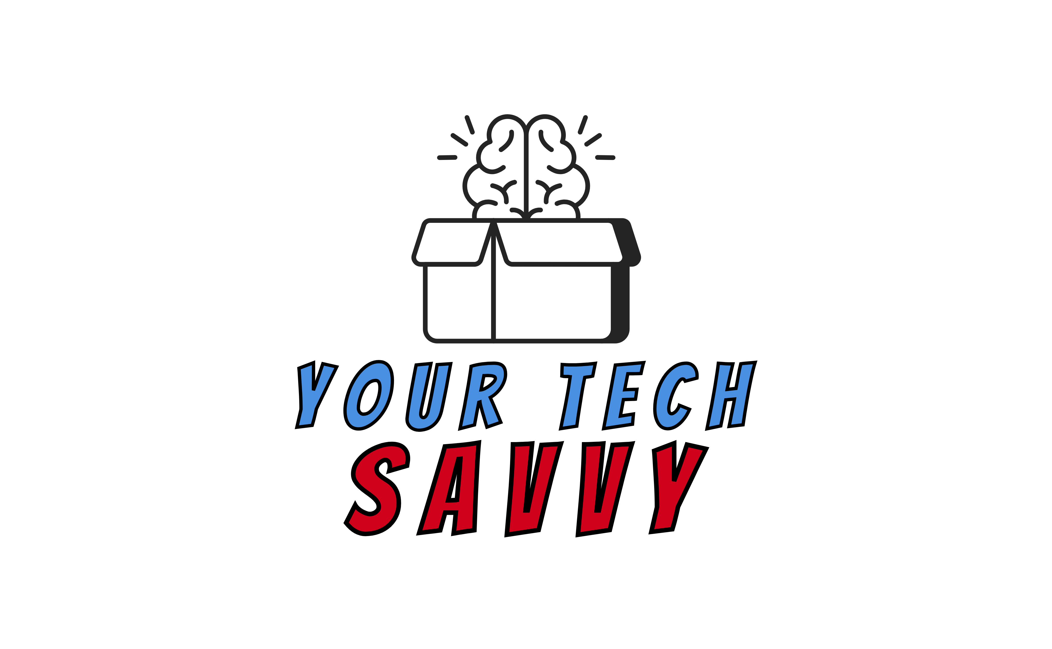 Your Tech Savvy